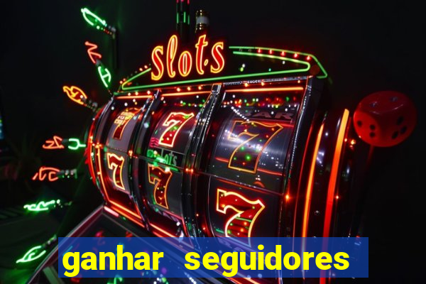 ganhar seguidores instagram gratis